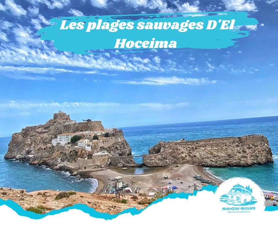 Les plages sauvages D'El Hoceima - Bades - Cala iris - Torres - Akchour
